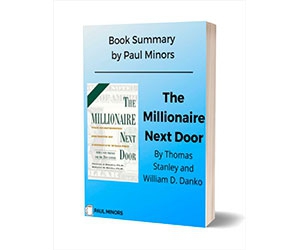 The Millionaire Next Door: Learn the Secrets of the Wealthy - Free Book Summary