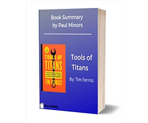 Free Book Summary: "Tools of Titans Book Summary - Limited Time Offer"
