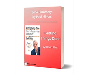 Getting Things Done Book Summary - Increase Your Productivity Today
