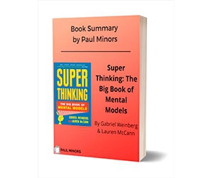 Super Thinking: The Ultimate Guide to Enhancing Your Mental Abilities