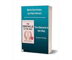 Free Book Summary: "The Obstacle is the Way Book Summary"
