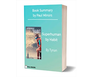 Free Book Summary: "Superhuman by Habit Book Summary"
