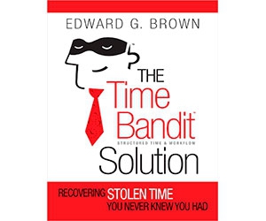 The Time Bandit Solution: Uncover and Reclaim Your Lost Time with This Free Book Summary