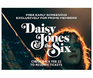 Exclusive Offer for Amazon Prime Members: Get Free Tickets to Daisy Jones & the Six Concert!