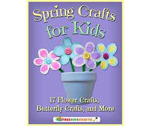 Free Spring Crafts eBook for Kids: 17 Flower Crafts, Butterfly Crafts, and More