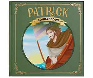 Get a Free Copy of Patrick: God's Courageous Captive Book