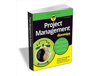 Get Your Hands on a FREE Copy of 'Project Management For Dummies, 6th Edition' - The Ultimate Guide to Improving Your Project Management Skills and Accomplishing More!
