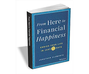 Free eBook: "From Here to Financial Happiness: Enrich Your Life in Just 77 Days ($18.00 Value) FREE for a Limited Time"