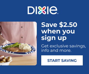 Get $2.50 Off with Dixie Coupon - Sign Up Today!