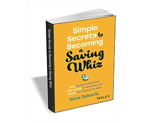 Free eBook: "Simple Secrets to Becoming a Saving Whiz: Stop Feeling Overwhelmed, Take Control of Your Money, and Create the Lifestyle You Want ($17.00 Value) FREE for a Limited Time"
