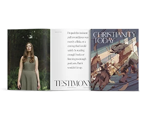 Claim Your Two Free Print Issues of Christianity Today Magazine