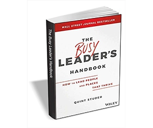 The Busy Leader's Handbook: How To Lead People and Places That Thrive