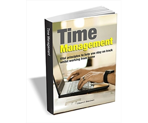 Free eBook: "Time Management: Vital Principles to Help you Stay on Track Whilst Working from Home"
