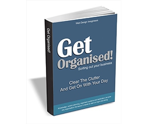 Get Organised! Clear The Clutter And Get On With Your Day