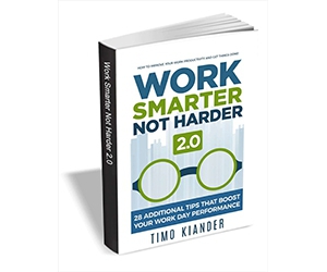 Free eBook: "Work Smarter Not Harder 2.0 - 28 Additional Tips that Boost Your Work Day Performance"
