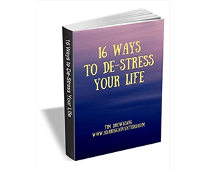 16 Ways to De-Stress Your Life